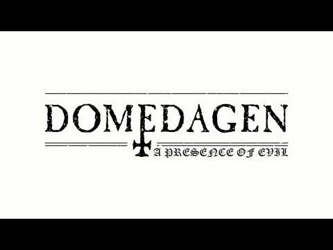 DOMEDAGEN - A PRESENCE OF EVIL