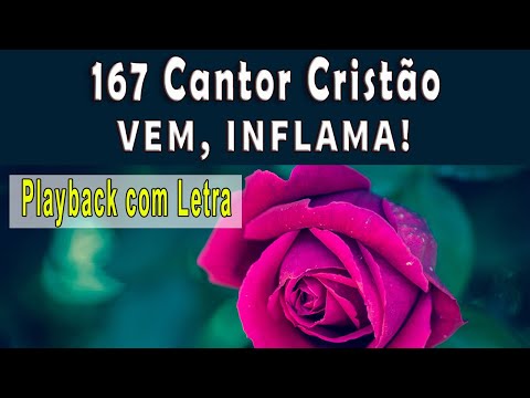 (167 Cantor Cristão) VEM, INFLAMA! | 60 BPM |  Playback com Letra