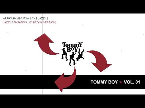 The Tommy Boy Story Vol. 1: Afrika Bambaataa & The Jazzy 5 - Jazzy Sensation