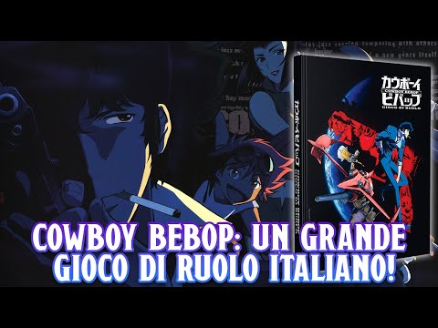 COWBOY BEBOP, il GIOCO DI RUOLO: un incredibile lavoro italiano!