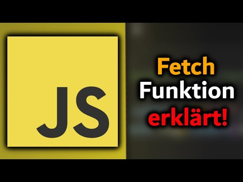 JavaScript Fetch Tutorial: Webanfragen senden mit der Fetch Funktion