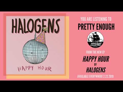 Halogens- Pretty Enough (Official Audio)