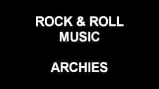 Rock &amp; Roll Music - Archies