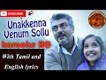 Unakkenna Venum Sollu Song karaoke HQ with lyrics | #thalaajith | #HarrisJayaraj
