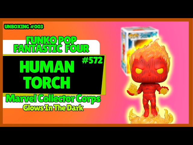 Vídeo relacionado con Pop Funko Marvel Collector Corps Exclusive Fantastic Four 572 Human Torch GITD w/Protective Case