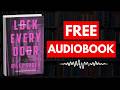 Lock Every Door: A Novel by Riley Sager (Full Audiobook Free )