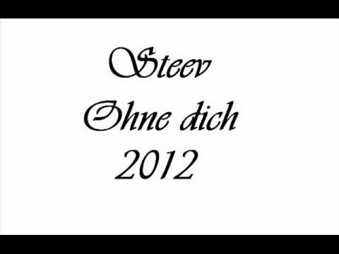 Steev ft. Zamjo - Ohne dich