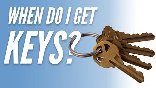 When Do You Get the Keys for Your New Home?