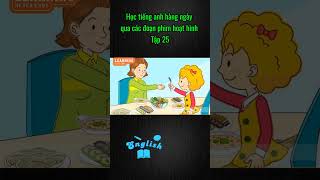 Tập 25 - ăn uống | Học tiếng anh qua phim hoạt hình #hoctienganh #luyentienganh #tuvungtienganh