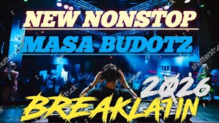 Download lagu 🔥 NEW NONSTOP MASA BUDOTZ X BREAKLATIN 2026 | TRENDING TIKTOK | VIRAL 2026 mp3