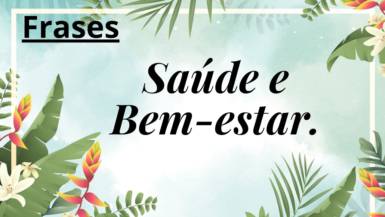 Frases de saúde e bem-estar para sua vida / Um simples gesto muda tudo.