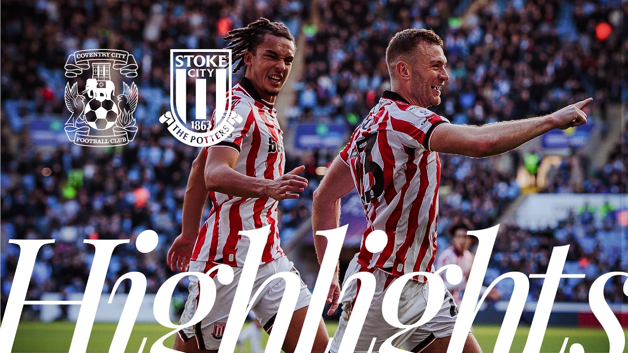 Coventry City vs Stoke City Highlights