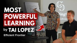 Tai Lopez's BIGGEST Learning of the last 10 Years - "The Optimal Frontier"