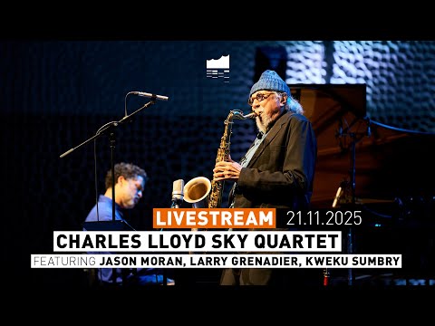 Charles Lloyd Sky Quartet | Elbphilharmonie LIVE