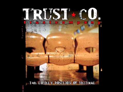 Trust Company - The Lonely Position Of Neutral (2002) [Full Album]