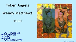 Token Angels - Wendy Matthews 1990 HQ Lyrics MusiClypz