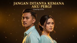 Download lagu JANGAN DITANYA KEMANA AKU PERGI | COVER LY7N | LAGU KLASIK INDONESIA PALING SENDU #cover #musik mp3 Download lagu JANGAN DITANYA KEMANA AKU PERGI | COVER LY7N | LAGU KLASIK INDONESIA PALING SENDU #cover #musik mp3