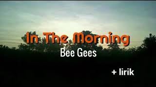 In The Morning - Bee Gees lyrics