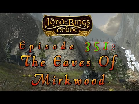 LOTRO #351: The Eaves Of Mirkwood