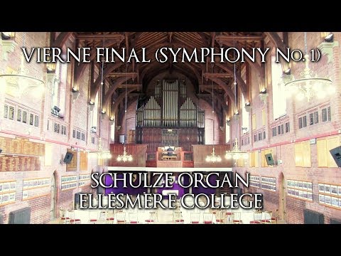 VIERNE - FINAL from SYMPHONY No. 1 - SCHULZE ORGAN OF ELLESMERE COLLEGE