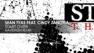 Sean Tyas - Start Over (Ft Cindy Zanotta) [Navidn2m Remix] video