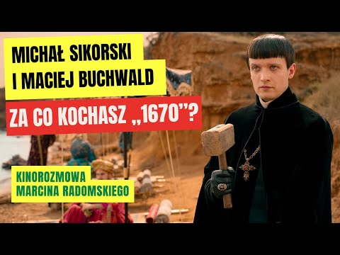 Za co kochamy serial "1670"? | Michał Sikorski i Maciej Buchwald