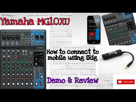 Yamaha MG10XU audio mixing console ~ how to connect to mobile