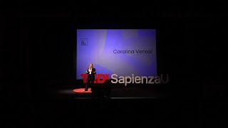 Perché non devi sapere cosa vuoi fare da grande | Carolina Venosi | TEDxSapienzaU