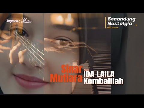 Kembalilah | Ida Laila | OM. Sinar Mutiara | Pim. Fauzi
