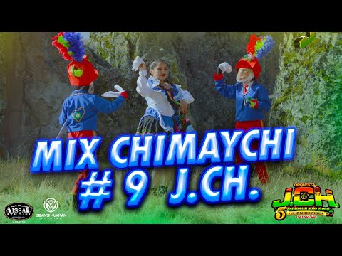 MIX CHIMAYCHI 9 - ORQUESTA JCH - 2025