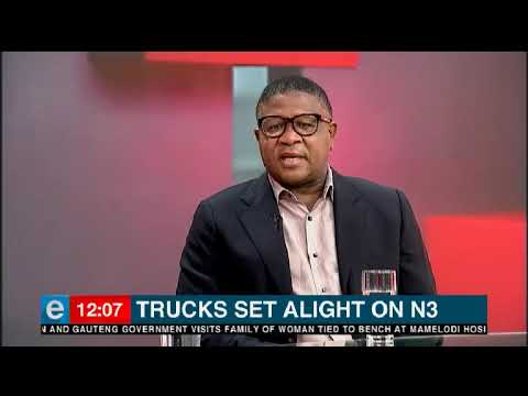 Fikile Mbalula on trucks set alight on N3