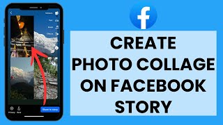 How to Create A Photo Collage on Facebook Story (Quick & Easy!)