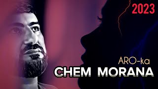 ARO-ka - Chem Morana (2023)