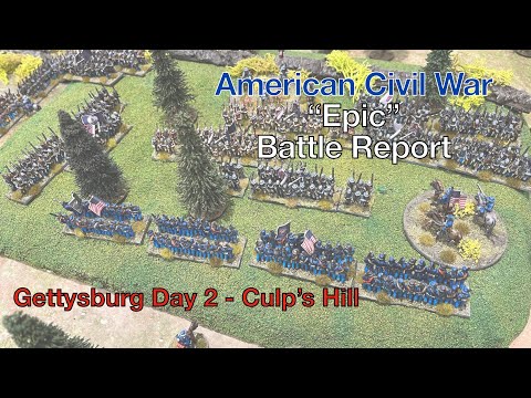 American Civil War “Epic” battle report - Gettysburg Day 2 - Culp’s Hill