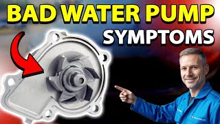 Bad Water Pump Symptoms and How You Can Tell If The Water Pump Is Bad