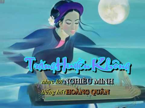 Trăng huyền không - Hoàng Quân