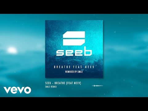 Seeb - Breathe ft. Neev