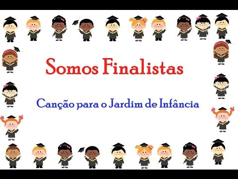 SOMOS FINALISTAS (Canção para o Jardim de Infância) Letra e voz guia