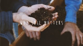 Why Soil Matters