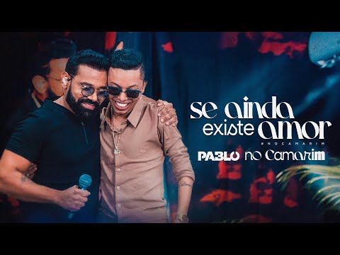 Pablo feat. @silfarleyooreidaseresta  - Se ainda existe amor   (No Camarim)