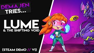 Demajen tries... | Lume & The Shifting Void (Steam Demo v1)