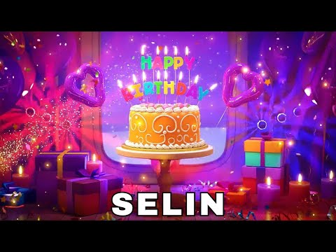 Happy Birthday Selin, Birthday Wishes, Birthday Song, WhatsApp Status, Today, hbd
