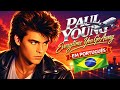 PAUL YOUNG - EVERYTIME YOU GO AWAY em Português I Cover