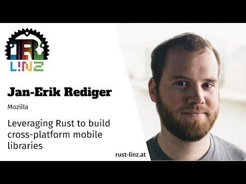 Rust Linz, April 2021 - Jan-Erik Rediger - Leveraging Rust to build cross-platform libraries
