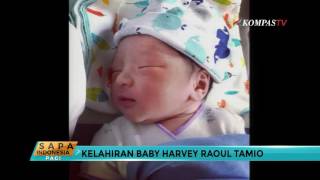 Download lagu Kelahiran Baby Harvey Raoul Tamio mp3