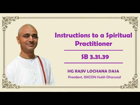 Instructions to a Spiritual Practitioner I SB 3.31.39 I HG Rajiv Lochana Dasa I 02-07-2024