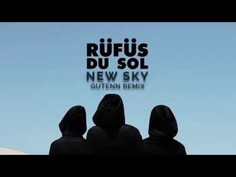 Rufus Du Sol - New Sky (Gutenn Remix) / FREE DOWNLOAD