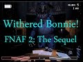 Old/Withered Bonnie!-Five Nights At Freddy's 2 ...