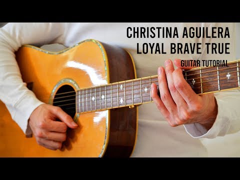 Loyal Brave True - Christina Aguilera