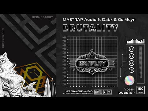MASTRAP Audio - Brutality ft Dabx & Go'Meyn